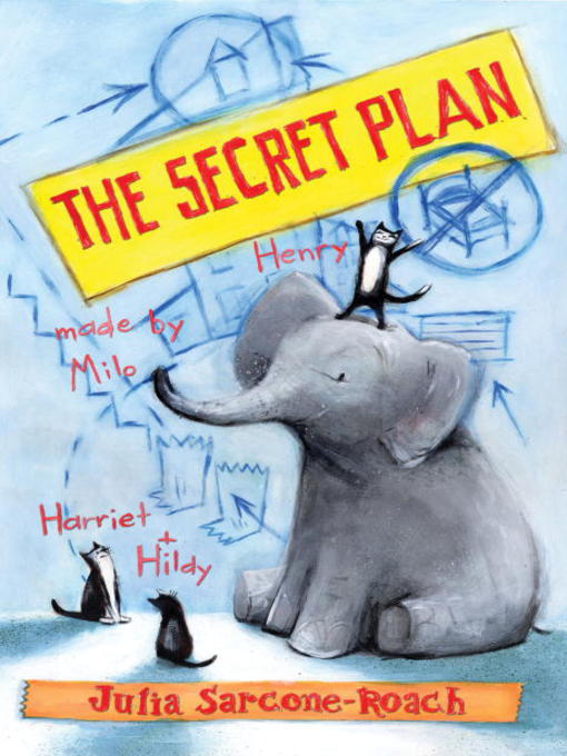Title details for The Secret Plan by Julia Sarcone-Roach - Available